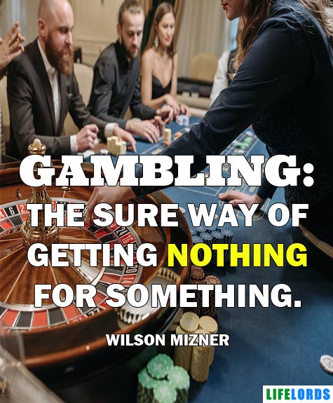 Very Funny Quote on Gambling