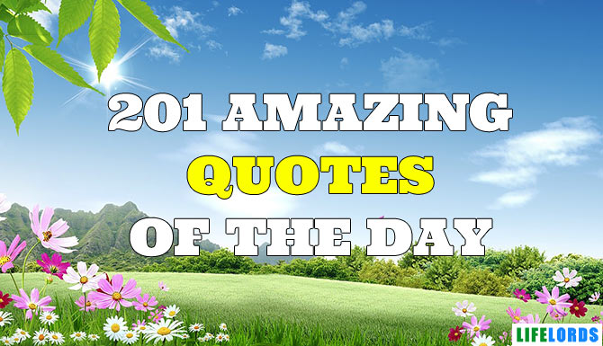 Amazing Quotes of The Day