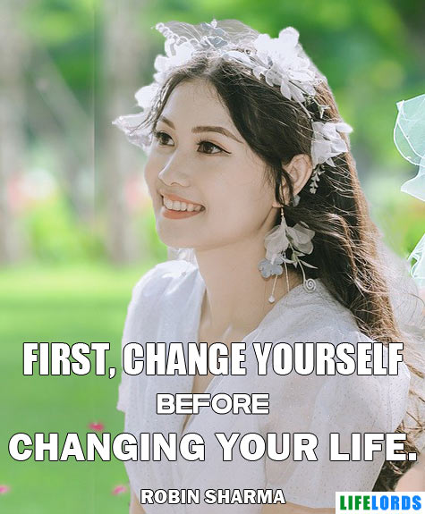 Change Yourself Change Your Life Quote