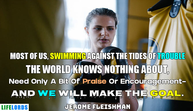 Words of Encouragement To Swim Against The Tide