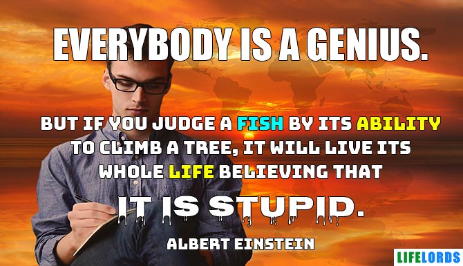 Everybody is Genius Encouragement Quote By Einstein