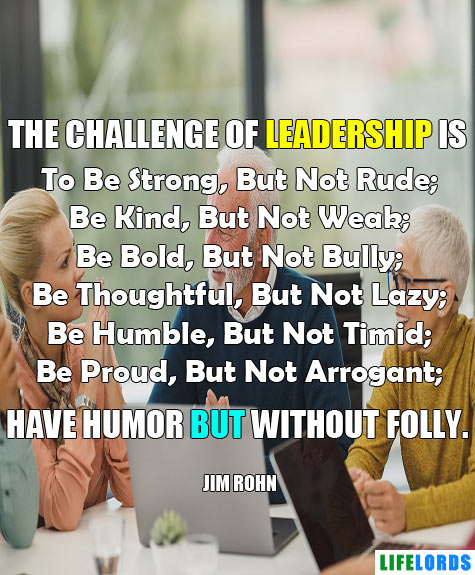 Challenge of Leadership Quote By Jim Rohn