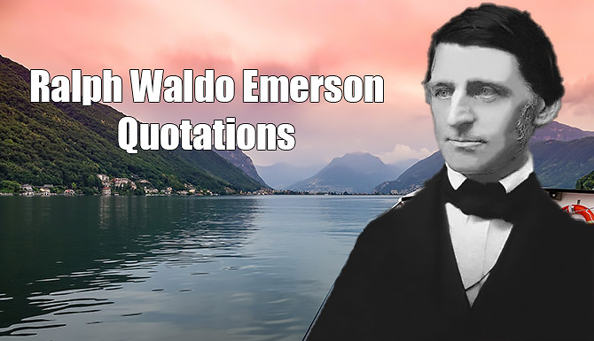 Best Ralph Waldo Emerson Quotes